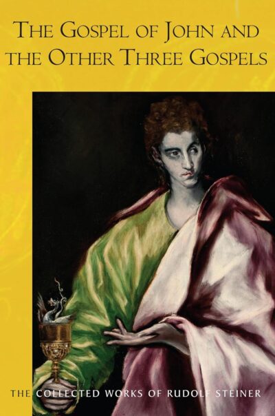 The Gospel of John and the Other Three Gospels (CW 117a)