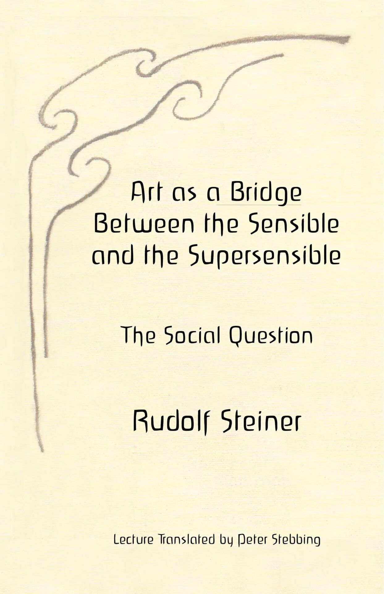 Art as a Bridge between the Sensible and the Supersensible