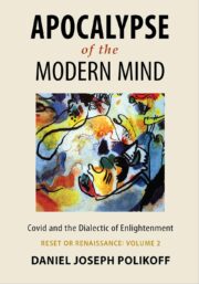 Apocalypse of the Modern Mind: Volume 2