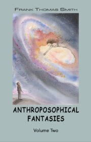 Anthroposophical Fantasies (Vol. 2)