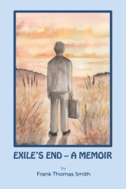 Exile's End ... A Memoir