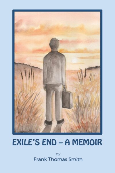 Exile's End ... A Memoir