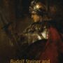 Rudolf Steiner and Christian Rosenkreutz by Peter Selg - SteinerBooks