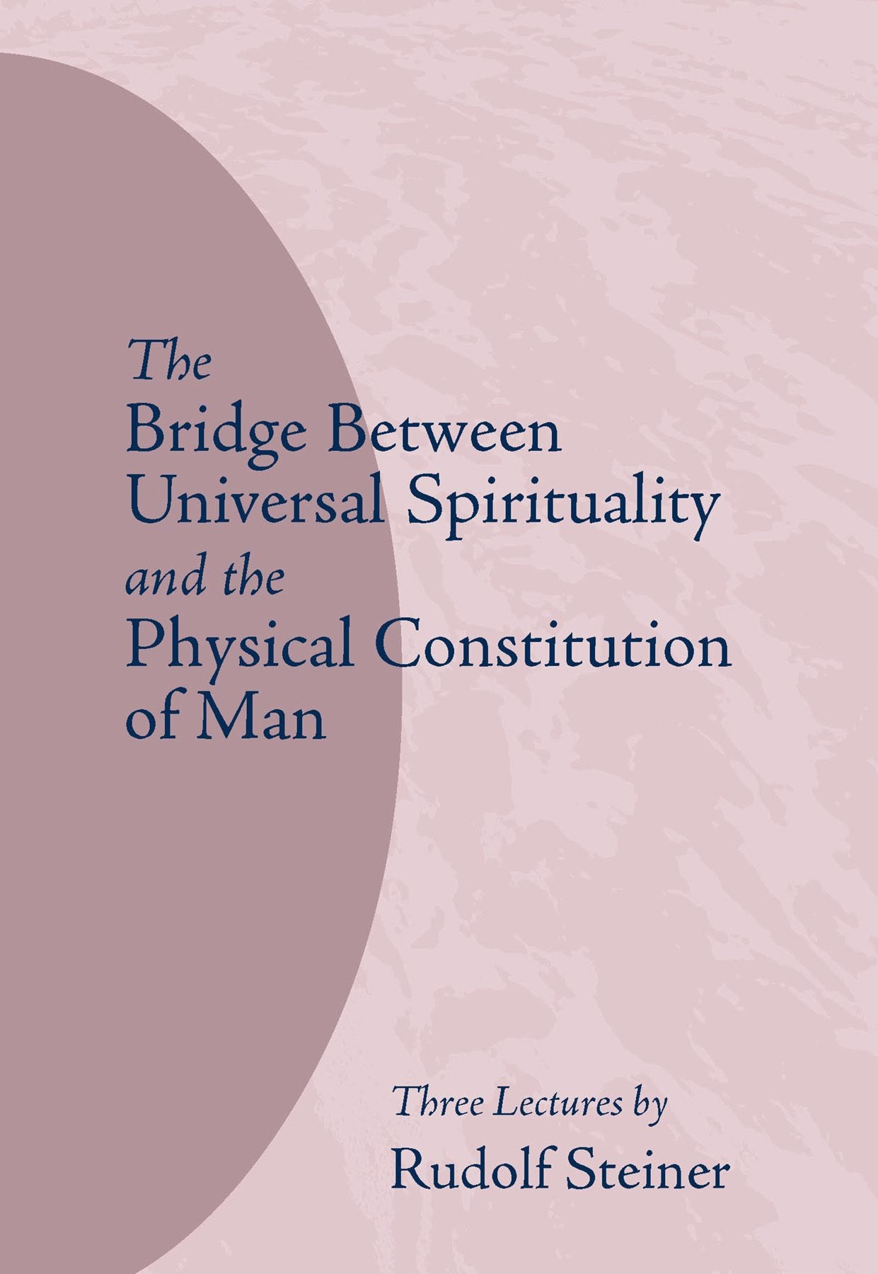 The Bridge Between Universal Spirituality by Rudolf Steiner - SteinerBooks