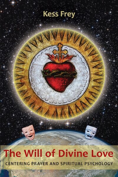 The Will of Divine Love by Kess Frey - Lindisfarne Books