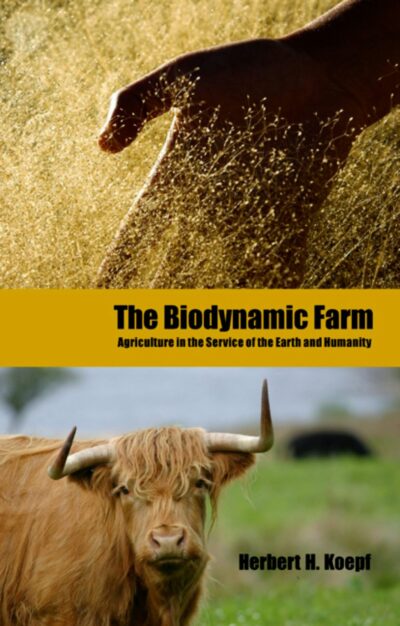 The Biodynamic Farm by Herbert H. Koepf - SteinerBooks