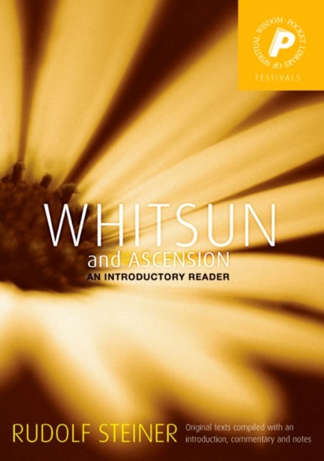 Whitsun and Ascension by Rudolf Steiner - Rudolf Steiner Press