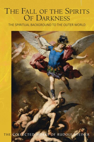The Fall of the Spirits of Darkness (CW 177) by Rudolf Steiner - Rudolf Steiner Press