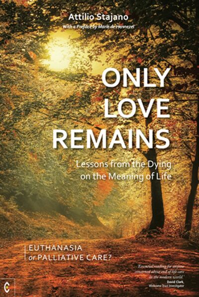 Only Love Remains by Attilio Stajano - Clairview Books