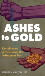 Ashes to Gold Ashes to Gold by Brad Fern and Tom Lutz