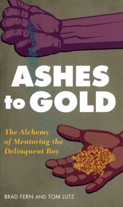 Ashes to Gold by Brad Fern and Tom Lutz