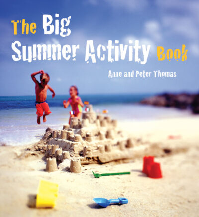 The Big Summer Activity Book by Anne Thomas and Peter Thomas - Floris Books