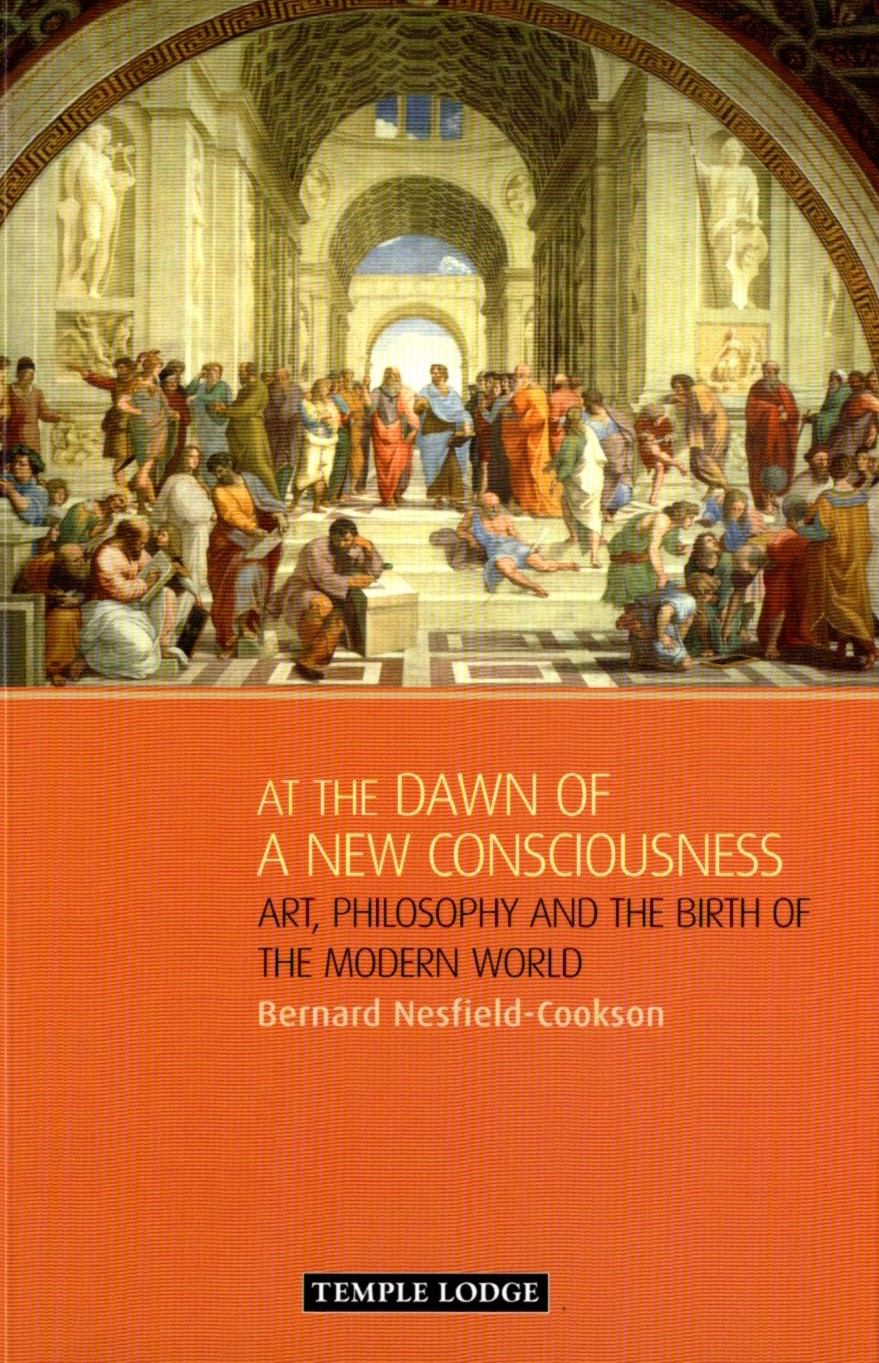At the Dawn of a New Consciousness by Bernard Nesfield-Cookson - Temple Lodge Press
