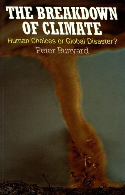 The Breakdown of Climate by Peter Bunyard - Floris Books