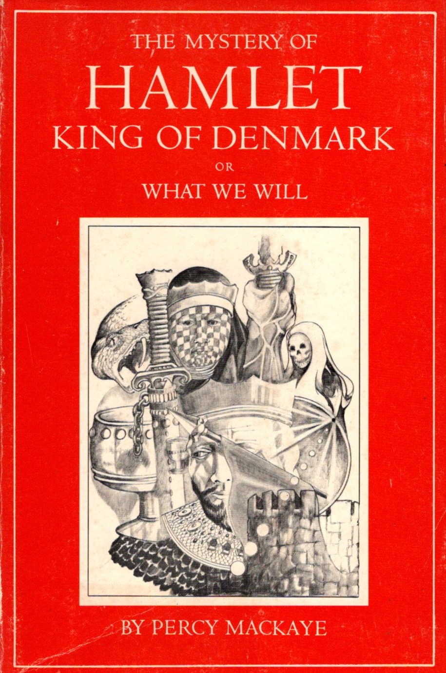 The Mystery of Hamlet King of Denmark by Percy Mackaye