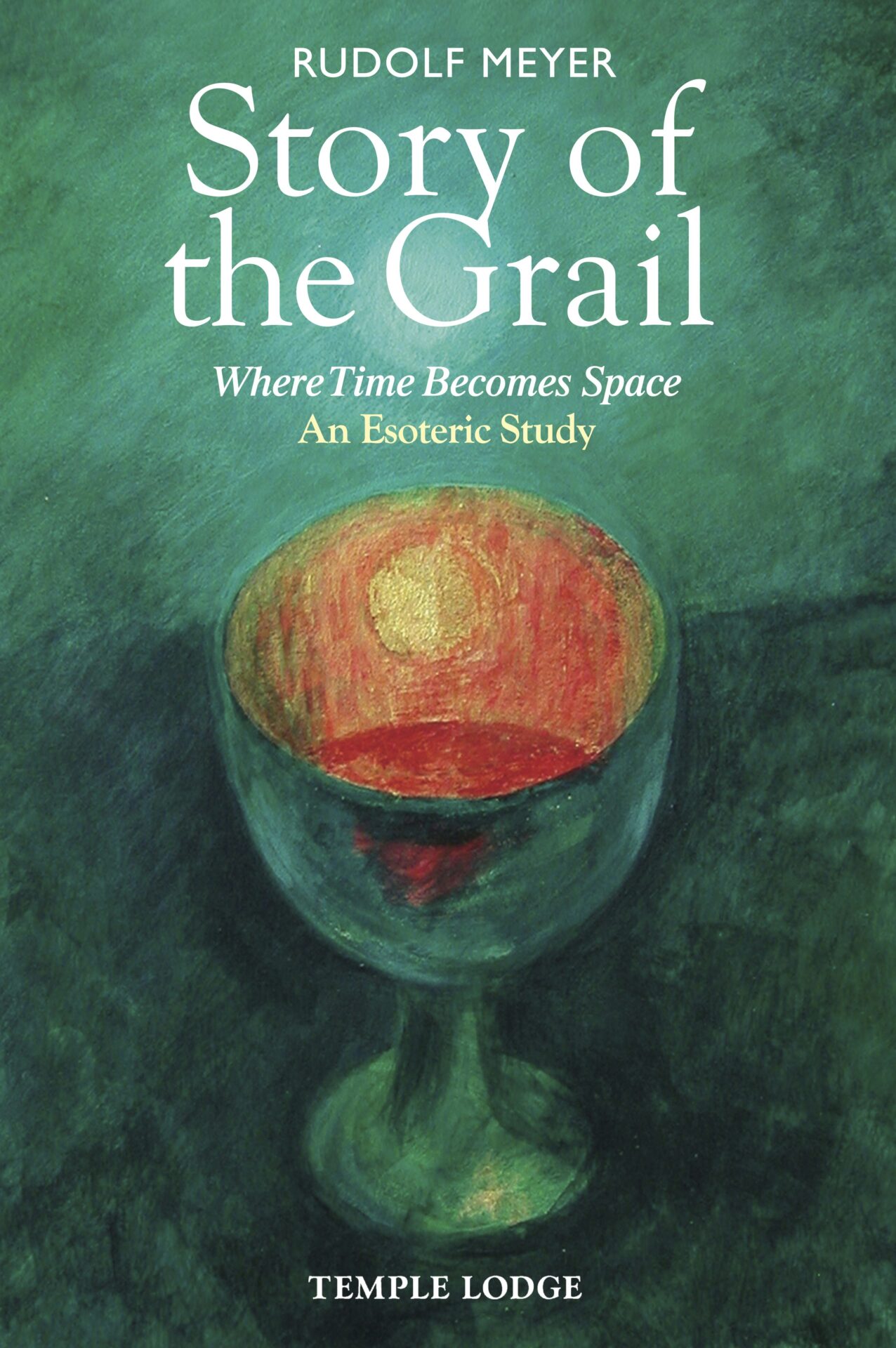 Story of the Grail by Rudolf Meyer | Rudolf Steiner Bookstore