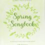Spring Songbook by Sally Schweizer | Rudolf Steiner Bookstore