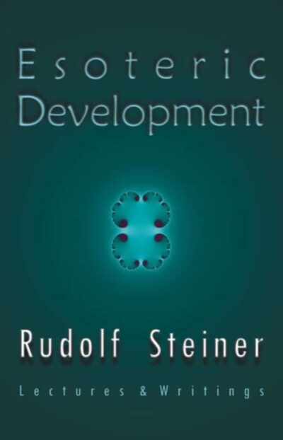 Esoteric Development by Rudolf Steiner | Rudolf Steiner Bookstore