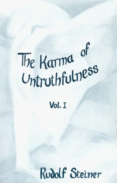The Karma of Untruthfulness, Volume One by Rudolf Steiner | Rudolf Steiner Bookstore