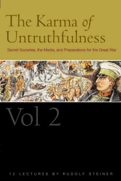 The Karma of Untruthfulness, Volume Two by Rudolf Steiner | Rudolf Steiner Bookstore