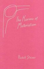 The Karma of Materialism by Rudolf Steiner | Rudolf Steiner Bookstore