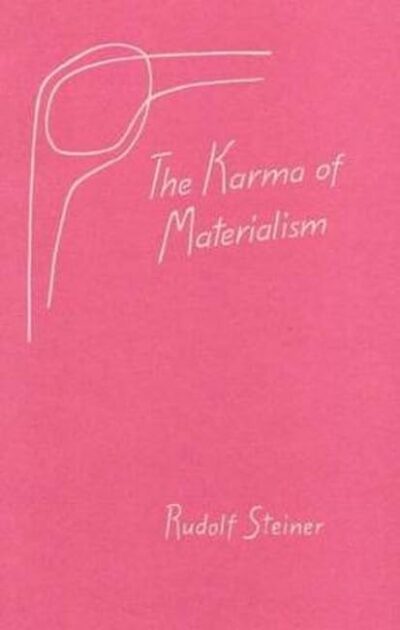 The Karma of Materialism by Rudolf Steiner | Rudolf Steiner Bookstore