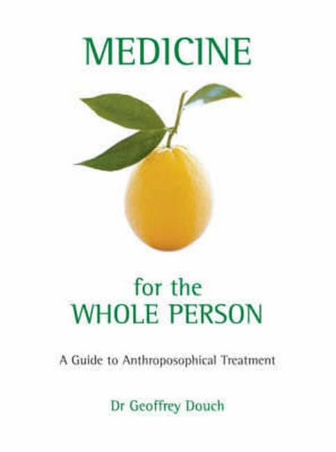 Medicine for the Whole Person by Geoffrey Douch | Rudolf Steiner Bookstore