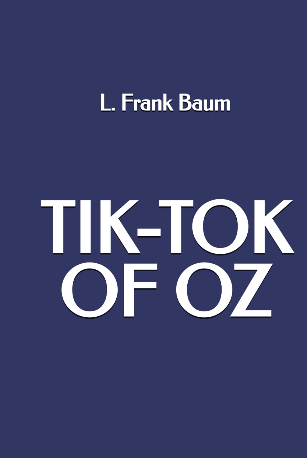 Tik-Tok of Oz by L. Frank Baum | Rudolf Steiner Bookstore