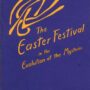 The Easter Festival in the Evolution of the Mysteries by Rudolf Steiner | Rudolf Steiner Bookstore