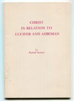 Christ in Relation to Lucifer and Ahriman by Rudolf Steiner | Rudolf Steiner Bookstore