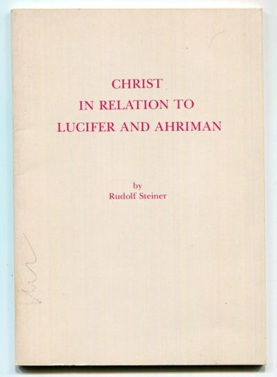 Christ in Relation to Lucifer and Ahriman by Rudolf Steiner | Rudolf Steiner Bookstore