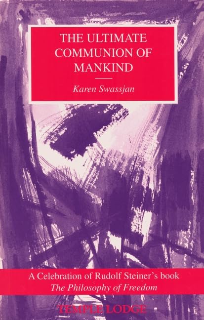 The Ultimate Communion of Mankind by Karen Swassjan | Rudolf Steiner Bookstore