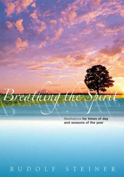 Breathing the Spirit by Rudolf Steiner | Rudolf Steiner Bookstore