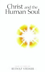 9781855842038-Christ-and-the-Human-Soul Christ and the Human Soul by Rudolf Steiner | Rudolf Steiner Bookstore