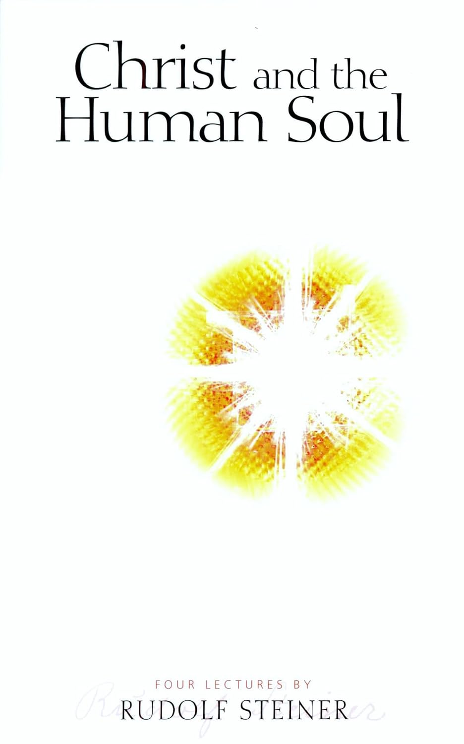 Christ and the Human Soul by Rudolf Steiner | Rudolf Steiner Bookstore