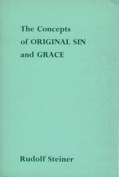 The Concepts of Original Sin and Grace by Rudolf Steiner | Rudolf Steiner Bookstore