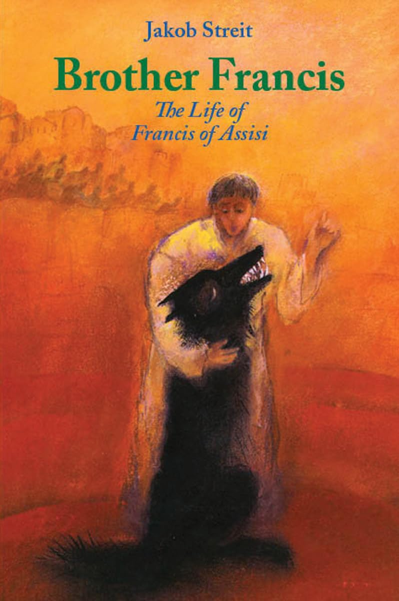 Brother Francis by Jakob Streit | Rudolf Steiner Bookstore