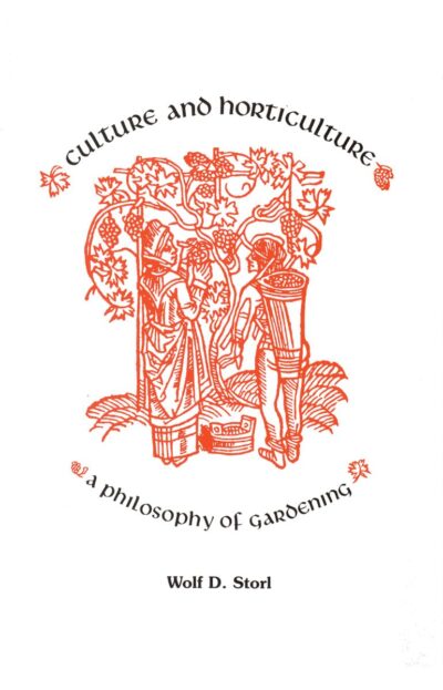 Culture and Horticulture by Wolf D. Storl | Rudolf Steiner Bookstore