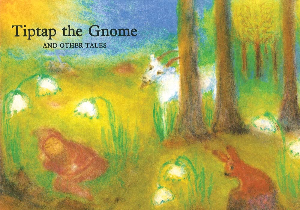 Tiptap the Gnome and Other Tales by Lucia Grosse | Rudolf Steiner Bookstore