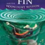 Magnus Fin and the Moonlight Mission by Janis Mackay | Rudolf Steiner Bookstore