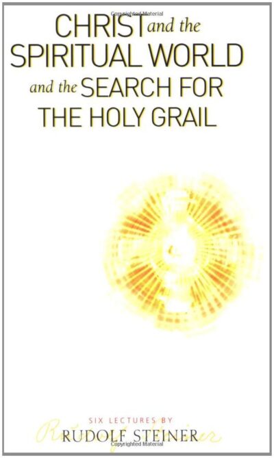 Christ and the Spiritual World by Rudolf Steiner | Rudolf Steiner Bookstore