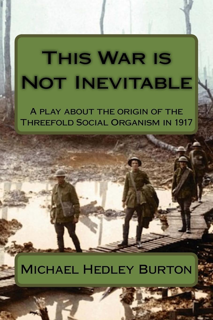 This War is Not Inevitable by Michael Hedley Burton | Rudolf Steiner Bookstore