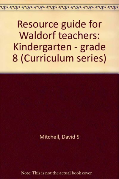 Resource Guide for Waldorf Teachers by David Mitchell | Rudolf Steiner Bookstore