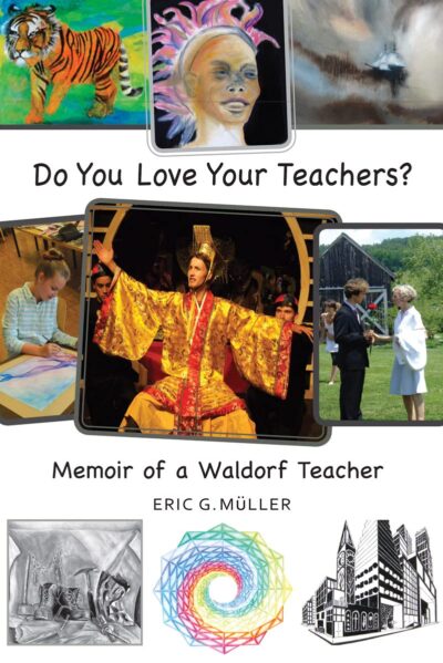 Do You Love Your Teachers? by Eric G. Müller | Rudolf Steiner Bookstore