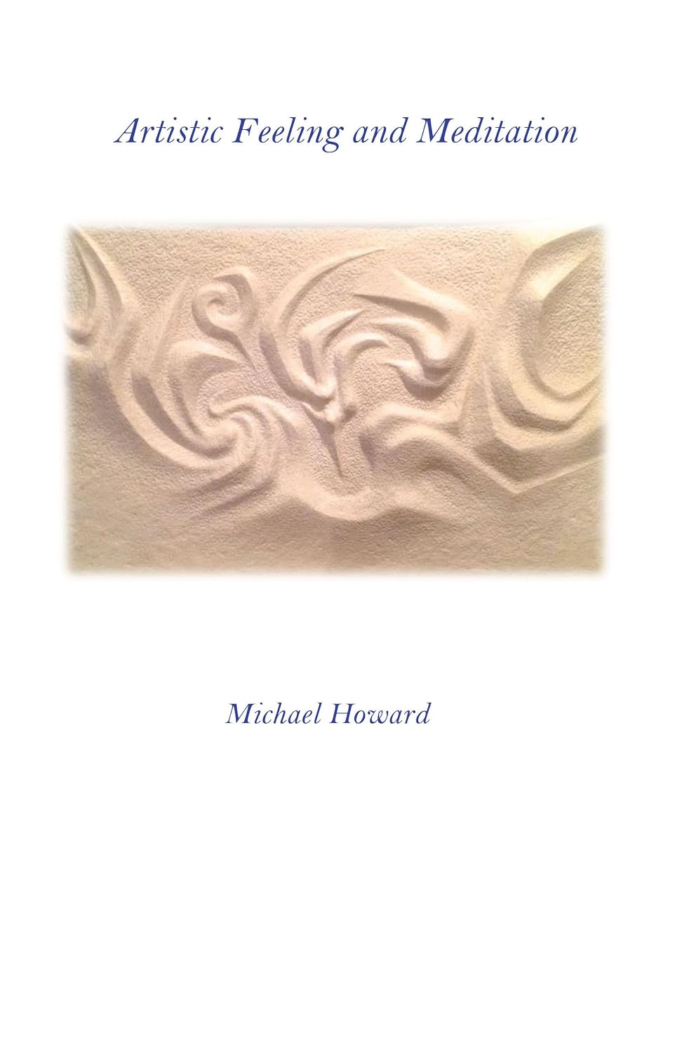 Artistic Feeling and Meditation by Michael Howard | Rudolf Steiner Bookstore
