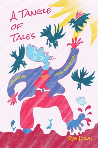A Tangle of Tales by Reg Down | Rudolf Steiner Bookstore