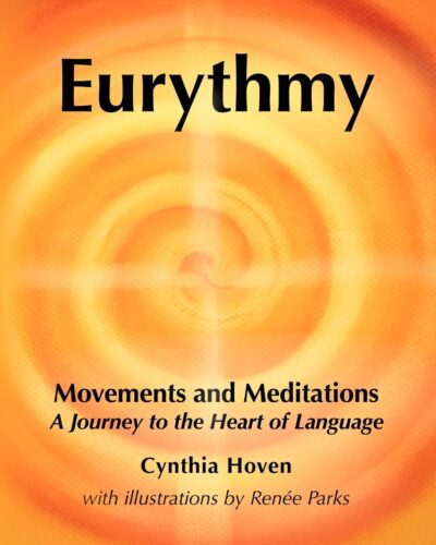 Eurythmy Movements and Meditations by Cynthia Hoven | Rudolf Steiner Bookstore