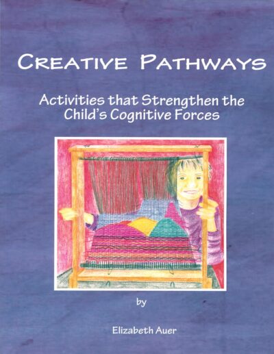 Creative Pathways by Elizabeth Auer | Rudolf Steiner Bookstore