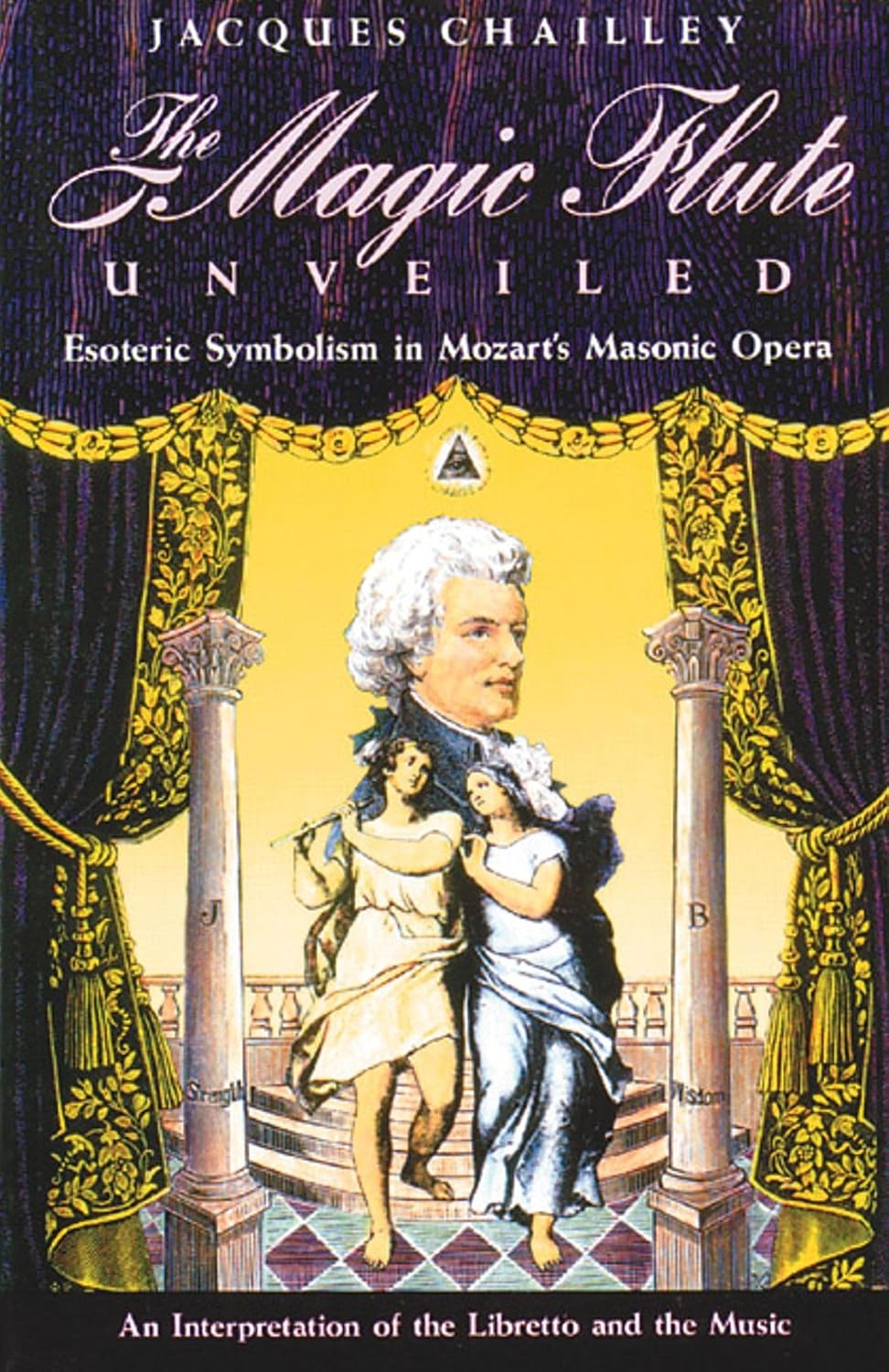 The Magic Flute Unveiled by Jacques Chailley | Rudolf Steiner Bookstore