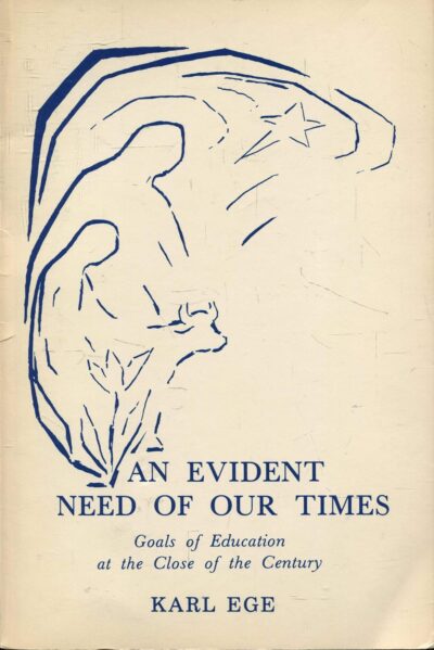 An Evident Need of Our Times by Karl Ege | Rudolf Steiner Bookstore